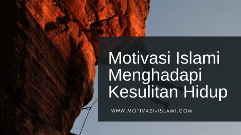 Motivasi Islami Menghadapi Kesulitan Hidup Motivasi Islami Menghadapi Kesulitan Hidup