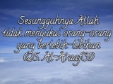 Laa Tusrifuu, Jangan Lebay!