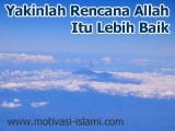Yakinlah Rencana Allah Itu Lebih Baik – Optimalkan Saja