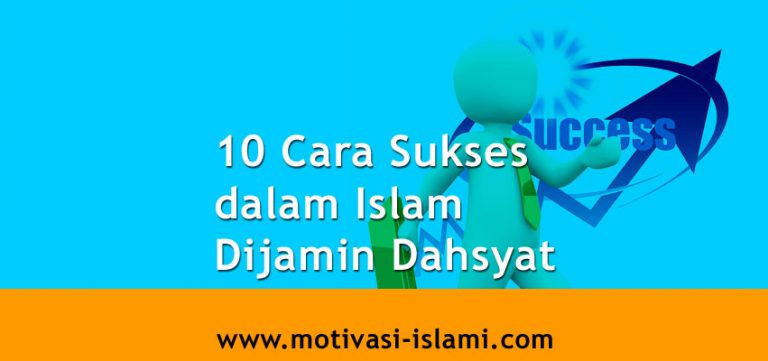 10 Cara Sukses dalam Islam Dijamin Dahsyat