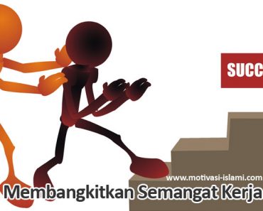 Membangkitkan Semangat Kerja