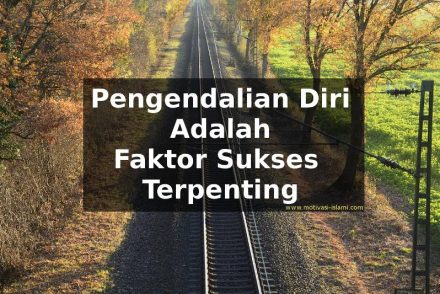 Pengendalian Diri Adalah Faktor Sukses Terpenting