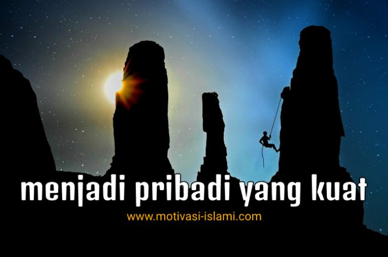 Menjadi Pribadi yang Kuat dan Tangguh Untuk Meraih Sukses