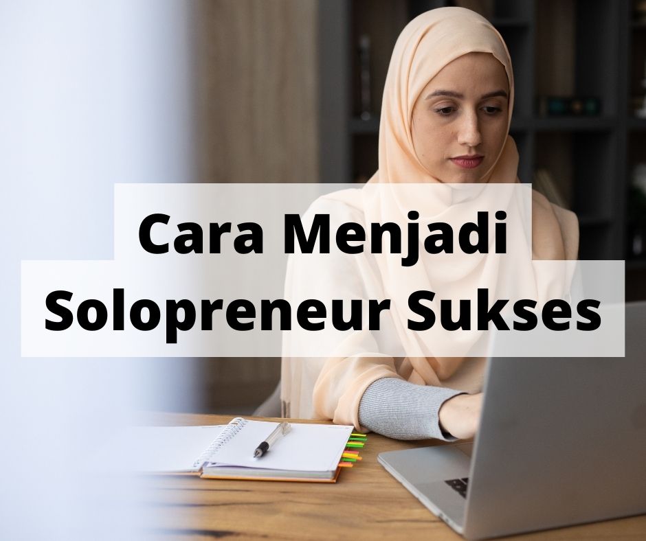 Cara Menjadi Solopreneur Sukses