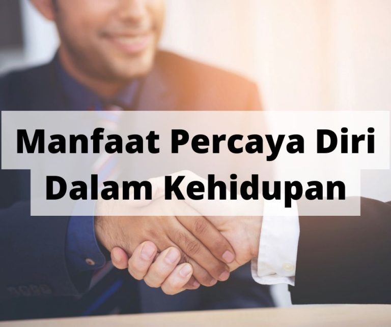 Manfaat Percaya Diri Dalam Kehidupan Pribadi, Karir, dan Bisnis